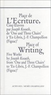 Cover of: Place de l'écriture, Cinq œuvres par Joseph Kosuth (bilingue français/anglais)
