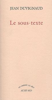 Cover of: Le sous-texte by Jean Duvignaud