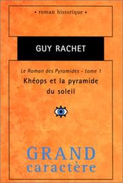 Cover of: Le roman des Pyramides. Tome 1 : Khéops et la pyramide du soleil