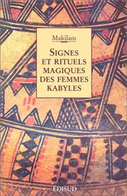 Signes et rituels magiques des femmes kabyles by Makilam.