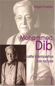 Cover of: Mohammed Dib: cette intempestive voix recluse