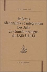 Cover of: Réflexes identitaires et intégration by Lucienne Germain