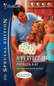 Cover of: A Perfect Life : Callie's Corner Cafe (Silhouette Special Edition No. 1730) (Silhouette Special Edition)