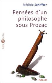 Cover of: Pensées d'un philosophe sous Prozac by Frédéric Schiffter