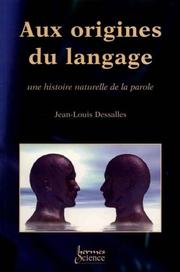 Cover of: Aux origines du langage: une histoire naturelle de la parole