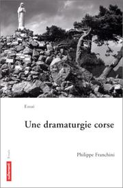 Cover of: Une dramaturgie corse by dirigé par Philippe Franchini ; [avec Jérôme Camilly ... et al.].