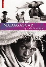 Cover of: Madagascar by dirigé par Françoise Raison-Jourde ; photographies de Pierrot Men.