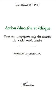Cover of: Action éducative et éthique: pour un compagnonnage des acteurs de la relation éducative