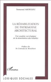Cover of: La réhabilitation du patrimoine architectural: une analyse sociologique de la domination des notables