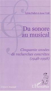 Cover of: Du sonore au musical: cinquante années de recherches concrètes (1948-1998)