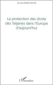 Cover of: La protection des droits des Tsiganes dans l'Europe d'aujourd'hui by Anna Marchand