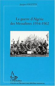 Cover of: La guerre d'Algerie des Messalistes, 1954-1962 (Collection Histoire et perspectives mediterraneennes)