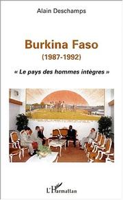 Cover of: Burkina Faso: 1987-1992 : Le pays des hommes intègres