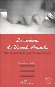 Le cinéma de Vicente Aranda by Jean-Paul Aubert