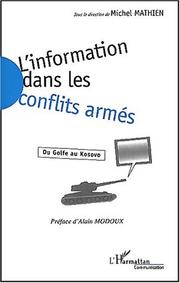 Cover of: L' information dans les conflits armés: du Golfe au Kosovo