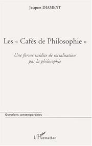 Cover of: Les "cafés de philosophie" by Jacques Diament
