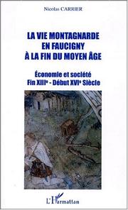 Cover of: La vie montagnarde en Faucigny à la fin du moyen âge: économie et société, fin XIIIe-début XVIe siècle