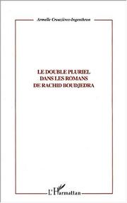 Le double pluriel dans les romans de Rachid Boudjedra by Armelle Crouzières-Ingenthron