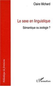 Cover of: Le sexe en linguistique by Claire Michard