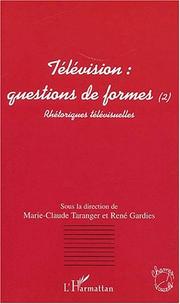Cover of: Télévision by sous la direction de René Gardies et Marie-Claude Taranger.