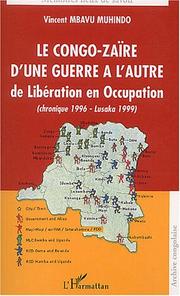 Le Congo-Zaïre d'une guerre à l'autre by Vincent Mbavu Muhindo