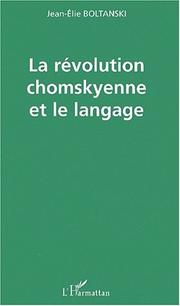 Cover of: La révolution chomskyenne et le langage by Jean-Elie Boltanski