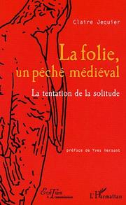Cover of: La folie, un péché médiéval: la tentation de la solitude
