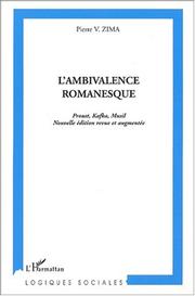 Cover of: L'ambivalence romanesque. proust, kafka, musil by Pierre V. Zima