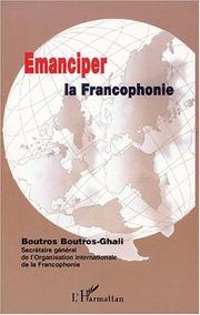 Cover of: Emanciper la francophonie by Boutros Boutros-Ghali