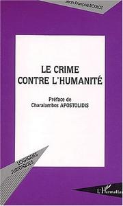 Cover of: Le crime contre l'humanité by Jean-François Roulot