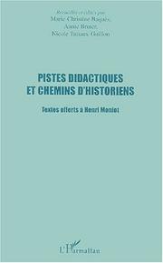 Cover of: Pistes didactiques et chemins d'historiens: textes offerts à Henri Moniot