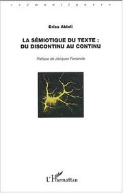 Cover of: La sémiotique du texte : du discontinu au continu by Driss Ablali