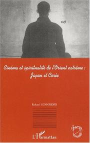 Cover of: Cinéma et spiritualité de l'orient extrême by Schneider, Roland
