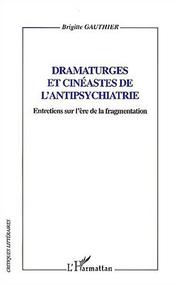 Cover of: Dramaturges et cinéastes de l'antipsychiatrie by Brigitte Gauthier