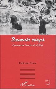 Cover of: Devenir corps: passages de l'œuvre de Fellini