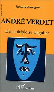 André Verdet, du multiple au singulier by Françoise Armengaud