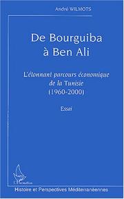 Cover of: De Bourguiba à Ben Ali by André Wilmots