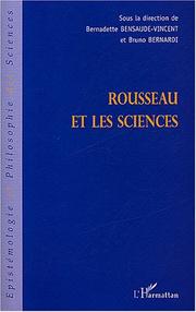Cover of: Rousseau et les sciences by sous la direction de Bernadette Bensaude-Vincent et Bruno Bernardi.