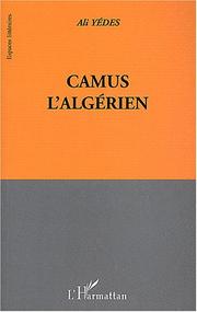 Cover of: Camus l'Algérien by Ali Yédes