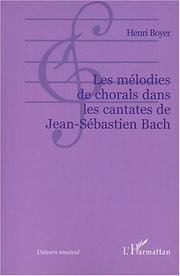 Cover of: Les mélodies de chorals dans les cantates de Jean-Sébastien Bach