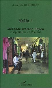 Cover of: Yalla!: méthode d'arabe libyen (Tripolitaine et Fezzân)