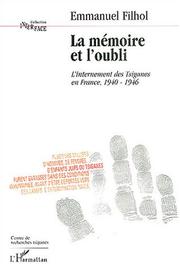 Cover of: La mémoire et l'oubli, l'internement des Tsiganes en France, 1940-1946