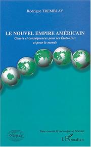 Cover of: Le nouvel empire américain by Rodrigue Tremblay