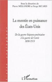 Cover of: La montée en puissance des États-Unis by sous la direction de Pierre Mélandri et Serge Ricard.