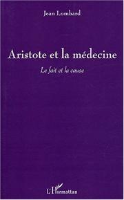 Cover of: Aristote et la médecine by Lombard, Jean, Lombard, Jean