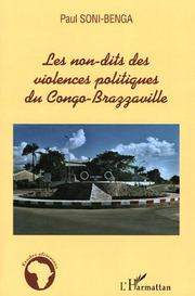 Les non-dits des violences politiques du Congo-Brazzaville by Paul Soni-Benga