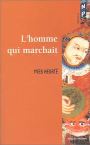 L' homme qui marchait by Yves Heurté