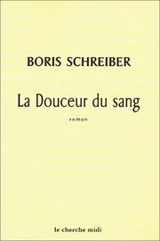 Cover of: La douceur du sang by Boris Schreiber