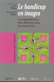 Le handicap en images by Blanc, Alain, Henri-Jacques Stiker, Alain Blanc