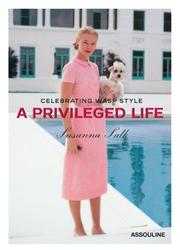 Cover of: A Privileged Life: Celebrating Wasp Style